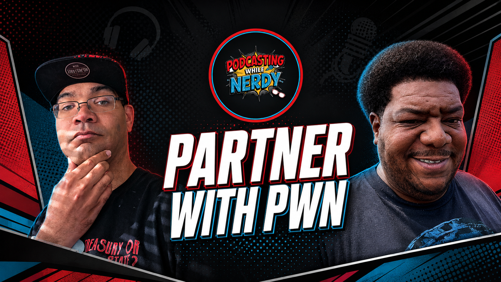 Adrian and Uncle Black inviting brands to partner with Podcasting While Nerdy