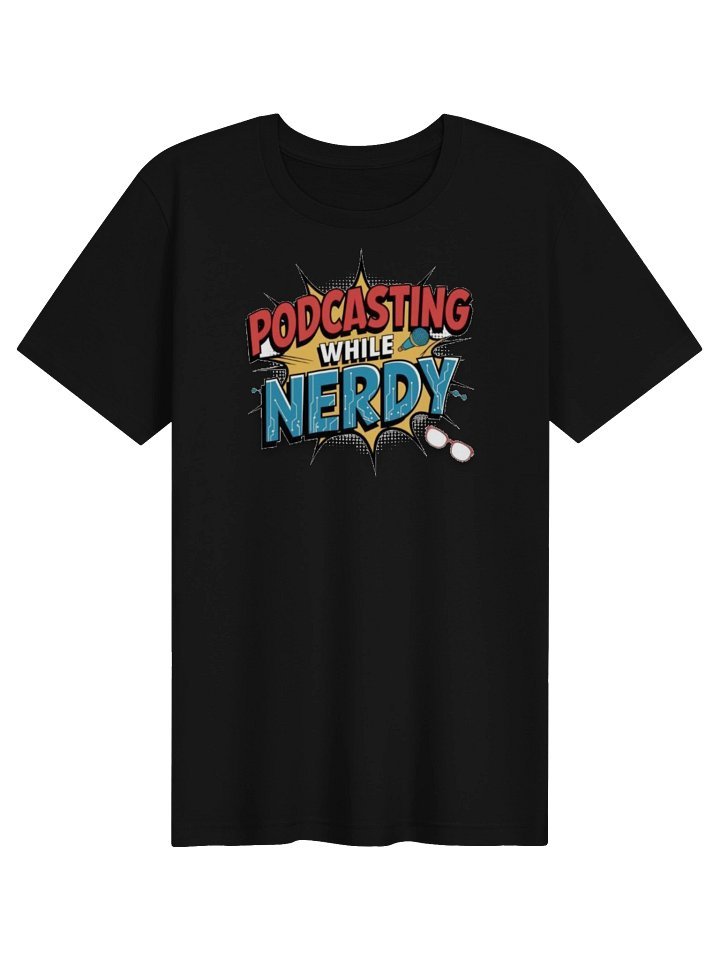 Podcasting While Nerdy classic logo tee
